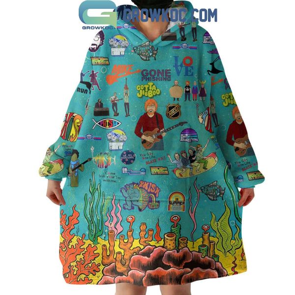 Phish Go Fishing You Got One Life Oodie Hoodie Blanket