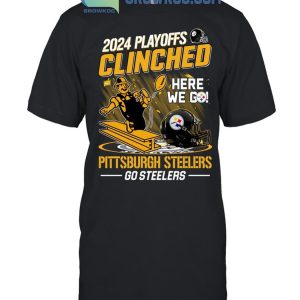 Pittsburgh Steelers 2024 Playoffs Clinched Here We Go T-Shirt