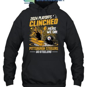 Pittsburgh Steelers 2024 Playoffs Clinched Here We Go T-Shirt