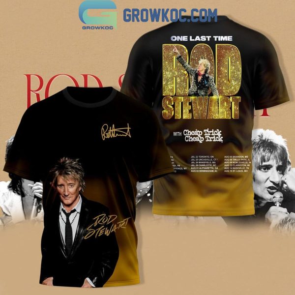 Rod Stewart One Last Time Show With Cheap Trick Hoodie T-Shirt