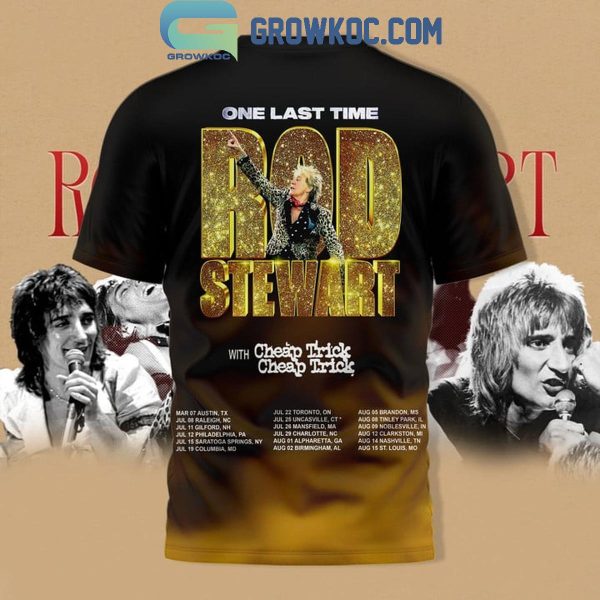 Rod Stewart One Last Time Show With Cheap Trick Hoodie T-Shirt