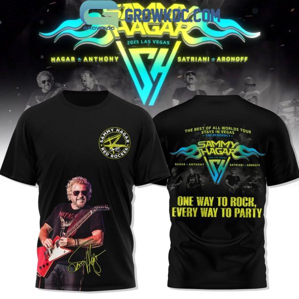 Sammy Hagar One Away To Rock Every Way To Party Hoodie T-Shirt