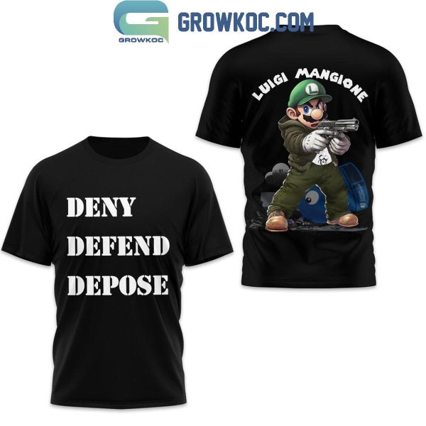 Super Mario Luigi Mangione Deny Defend Depose Hoodie T-Shirt