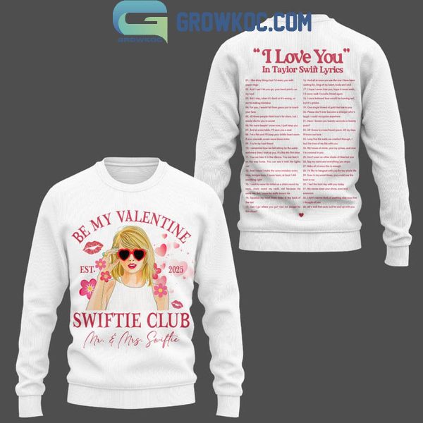 Taylor Swift Be My Valentine Swiftie Club Mrs And Mr Hoodie T-Shirt