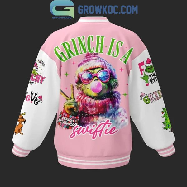 Taylor Swift The Grinch Grinchmas Grinch Is A Swiftie 2024 Baseball Jacket