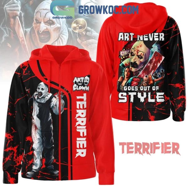 Terrifier Art Never Goes Out Of Style Art The Clown Horror Hoodie T-Shirt