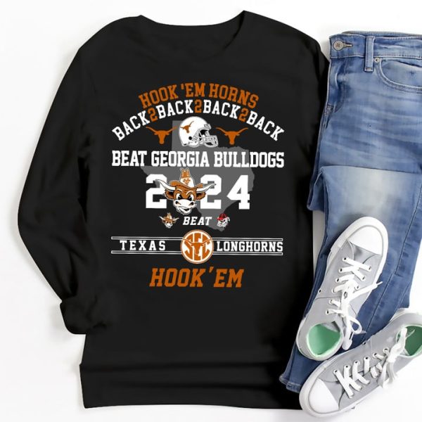 Texas Longhorns Beat Georgia Bulldogs 2024 Hook Em Horn T-Shirt