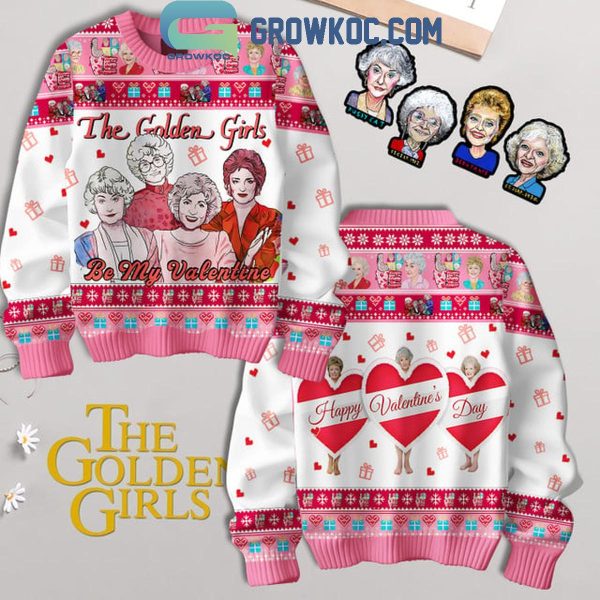 The Golden Girls Be My Valentines 2025 Ugly Sweater