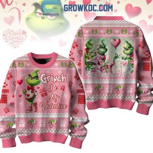 The Grinch Be My Valentine And Merry Christmas Holidays Ugly Sweater