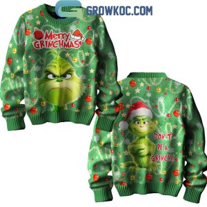 The Grinch Just Don’t Grinch On Christmas 2024 Ugly Sweater