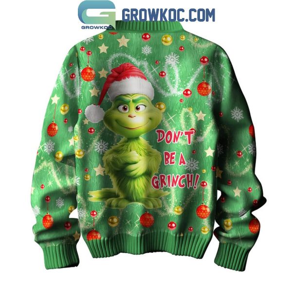 The Grinch Just Don’t Grinch On Christmas 2024 Ugly Sweater