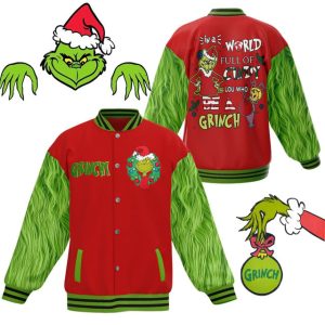 The Grinch In A World Full Of Cindy Lou Who Be A Grinch Baseball Jacket