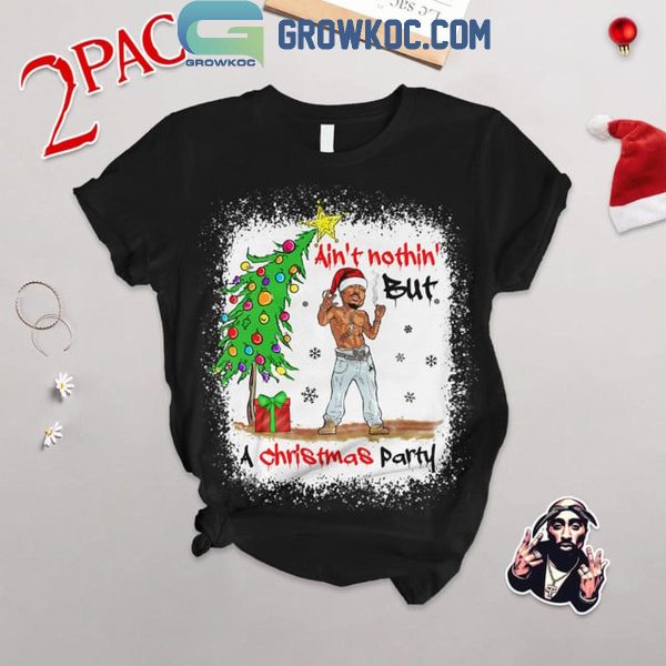 Tupac Ain’t Nothing But A Christmas Party 2024 Fleece Pajamas Set