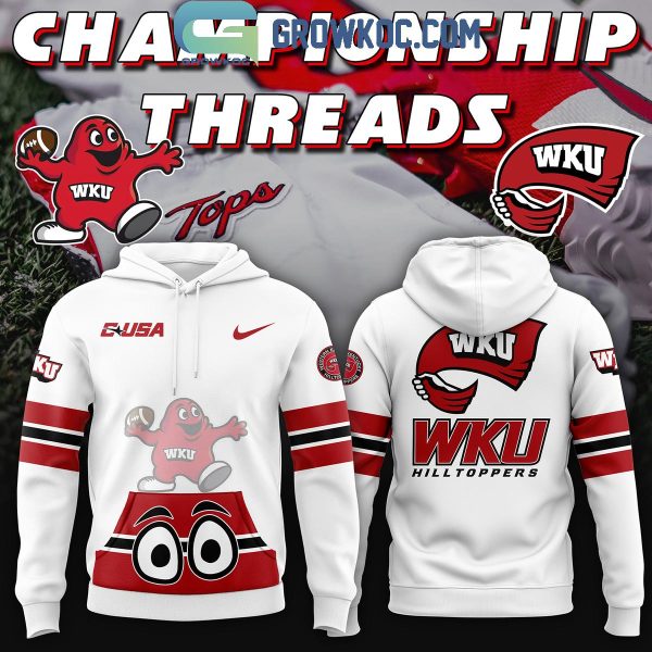 Western Kentucky Hilltoppers Football 2024 Championship Threads Hoodie T-Shirt