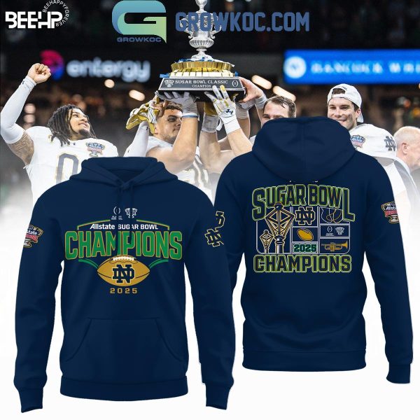 Notre Dame Fighting Irish 2025 Sugar Bowl Navy Champions Football Hoodie T-Shirt