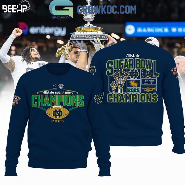 Notre Dame Fighting Irish 2025 Sugar Bowl Navy Champions Football Hoodie T-Shirt