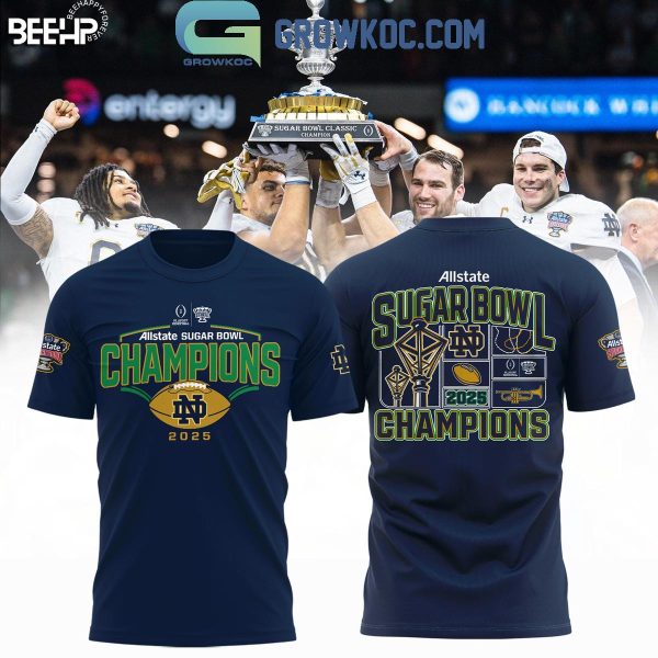 Notre Dame Fighting Irish 2025 Sugar Bowl Navy Champions Football Hoodie T-Shirt