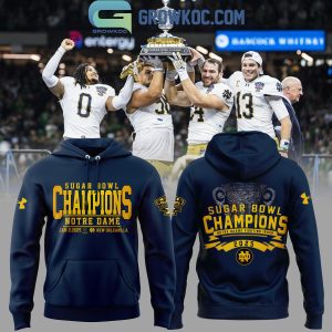 Notre Dame Football Champions Sugar Bowl Hoodie 2024 Hoodie T-Shirt Navy