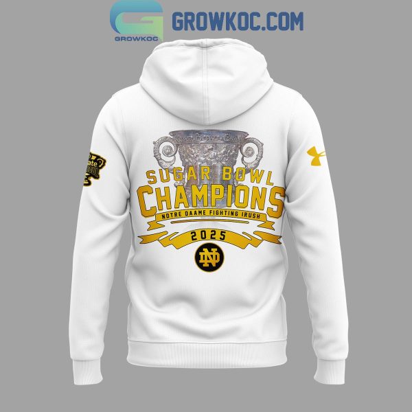 Notre Dame Football Champions Sugar Bowl Hoodie 2024 White Hoodie T-Shirt