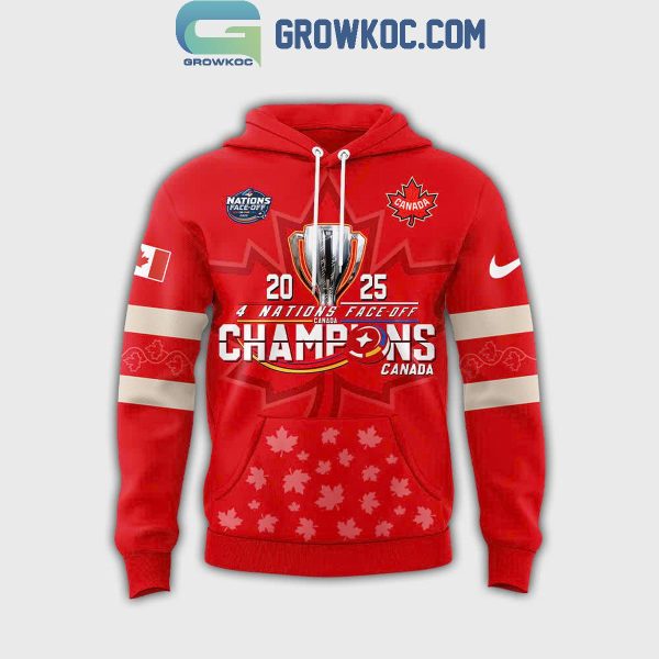 Canada 2025 4 Nations Face Off Champions Hoodie T Shirt