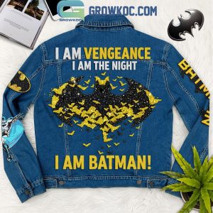 I Am Batman I Am Vengeance I Am The Night Denim Jacket
