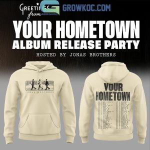 Jonas Brothers Greetings From Yout Hometown Hoodie Shirt Jonas Brothers Greetings From Yout Hometown Hoodie Shirt