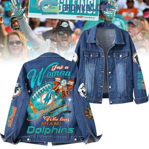 Phins Up Just A Woman Who Loves Miami Dolphins Denim Jacket