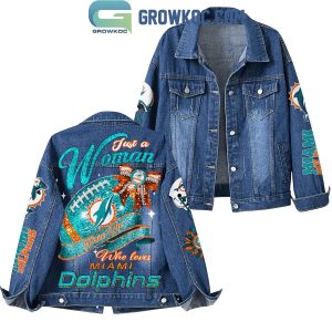 Phins Up Just A Woman Who Loves Miami Dolphins Denim Jacket