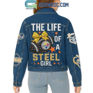 Pittsburgh Steelers The Life Of A Steel Girl Denim Jacket