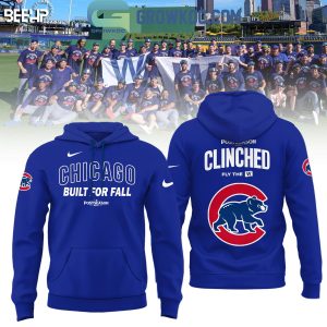 Chicago Cubs Postseason Clinched Built For Fall 2025 Hoodie Shirt
