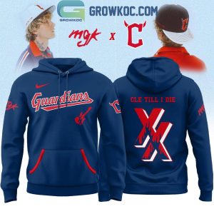 Cleveland Guardians x Machine Gun Kelly Cle Till I Die Navy Hoodie Shirt Cleveland Guardians x Machine Gun Kelly Cle Till I Die Navy Hoodie Shirt