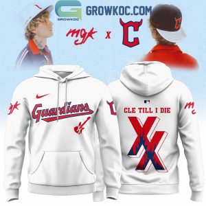 Cleveland Guardians x Machine Gun Kelly Cle Till I Die White Hoodie Shirt Cleveland Guardians x Machine Gun Kelly Cle Till I Die White Hoodie Shirt