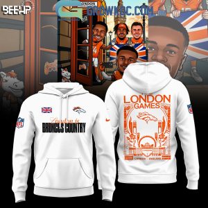 Denver Broncos In London Is Broncos Country Hoodie Shirt