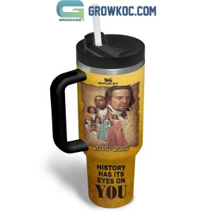 Hamilton 10 Years Anniversary History Has Its Eyes On You Tumbler 40oz