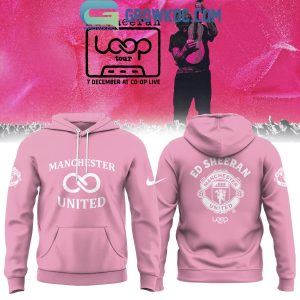 Manchester United x Ed Sheeran Loop Tour 2025 Hoodie Shirt
