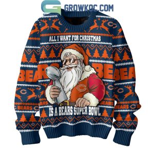 Chicago Bears Santa All I Want For Christmas Is Super Bowl Ugly Sweater