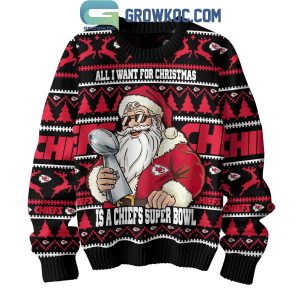 Kansas City Chiefs Santa All I Want For Christmas Is Super Bowl Ugly Sweater