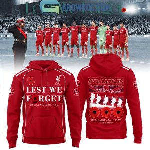 Liverpool Lest We Forget Hoodie Shirt