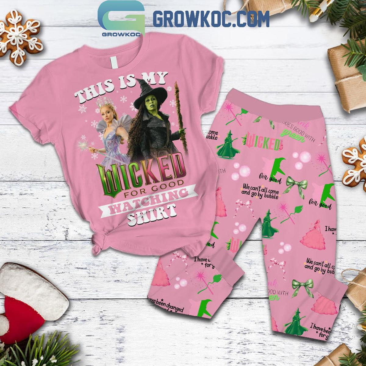 This Is My Wicked For Good Watching Shirt Pajamas Set This Is My Wicked For Good Watching Shirt Pajamas Set