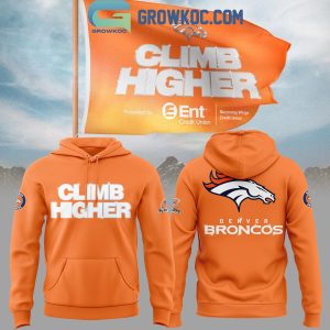 Denver Broncos Climb Higher Hoodie Shirt
