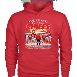 Kansas City Chiefs Yes I’m Old But I Saw Greatness T Shirt