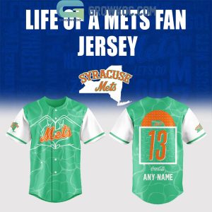 Syracuse Mets Life Of A Mets Fan 2026 Custom Jersey